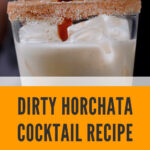 2脏Horchata鸡尾酒