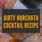 4脏Horchata鸡尾酒
