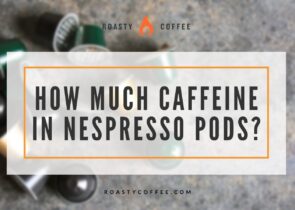多少咖啡因Nespressopods