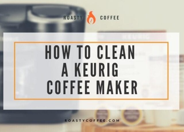 如何清洁AKeurig咖啡制作