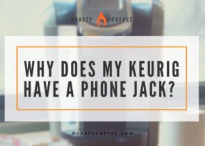 为何我的Keurig有手机插件